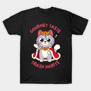 Gourmet Taste, Trash Habits T-Shirt